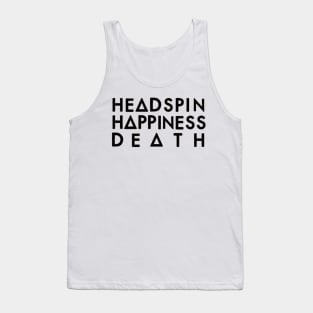 Headspin, Happiness, Death (black) Tank Top